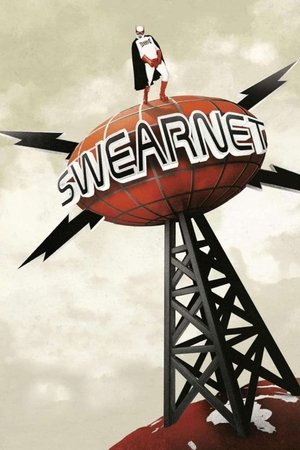 Watch Free Swearnet: The Movie (2014)