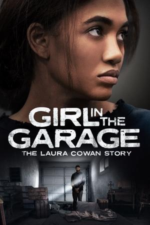 Watch Free Girl in the Garage The Laura Cowan Story (2025)