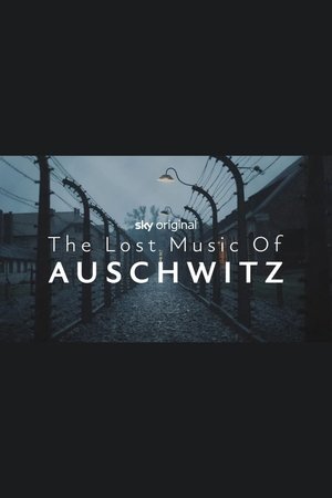 Watch Free The Lost Music of Auschwitz (2025)