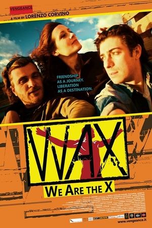 Watch Free WAX: We Are the X (2015)