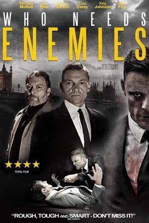 Watch Full Movie: Who Needs Enemies (2013)