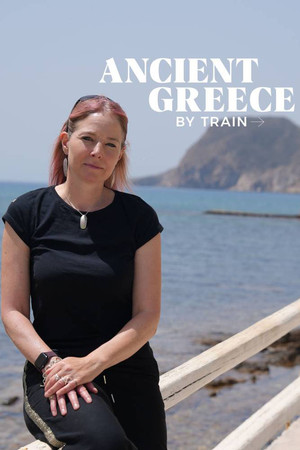 Watch Free Ancient Greece by Train (2025-)