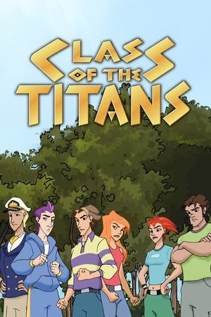 Watch Free Class of the Titans (20062008)