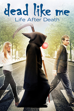 Watch Free Dead Like Me: Life After Death 2009