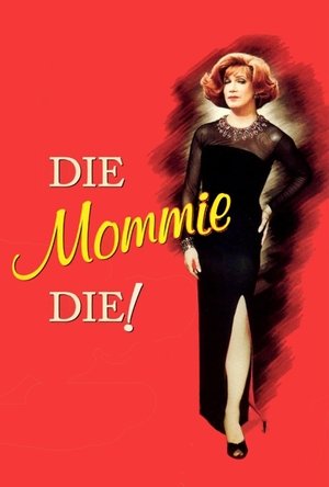 Watch Free Die, Mommie, Die (2003)