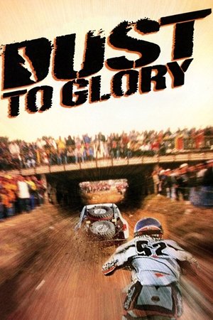 Watch Free Dust to Glory (2005)