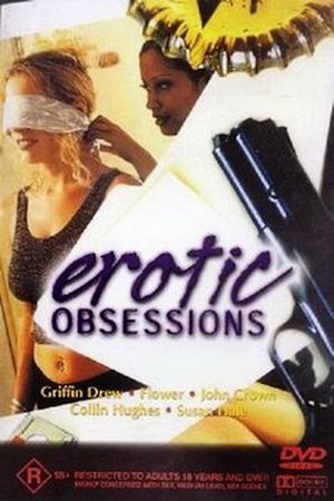 Watch Free Erotic Obsessions (2002)