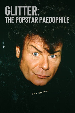 Watch Free Glitter: The Popstar Paedophile (2024)
