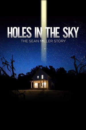 Watch Free Holes in the Sky The Sean Miller Story (2021)