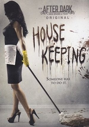 Watch Full Movie: Housekeeping (2013)
