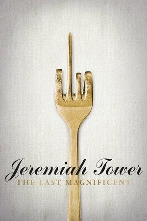 Watch Free Jeremiah Tower: The Last Magnificent (2016)