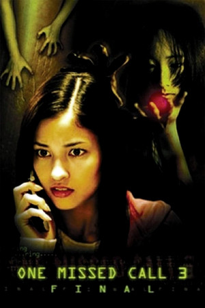 Watch Free One Missed Call 3: Final (2006)