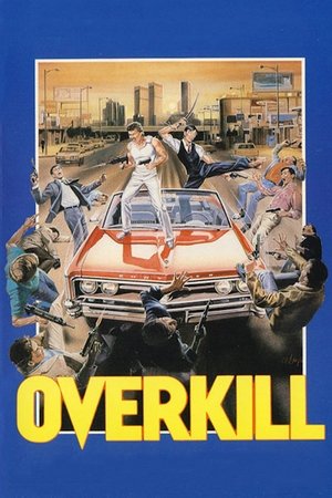 Watch Full Movie: Overkill (1987)