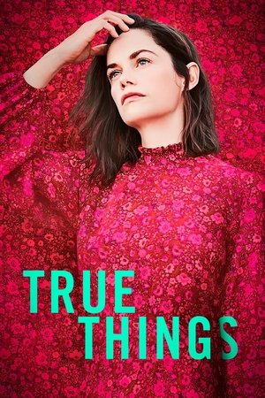 Watch Free True Things (2021)