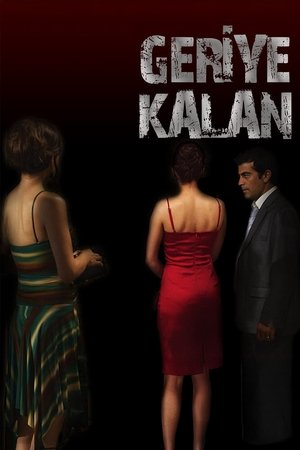 Watch Free Geriye Kalan (2011)