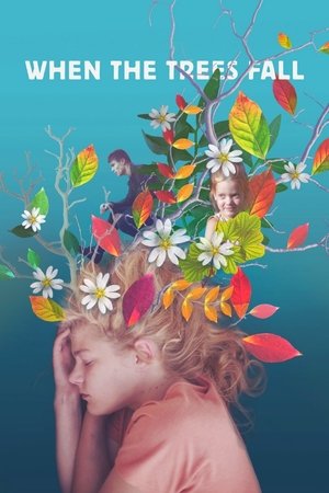 Watch Free When the Trees Fall (2018)