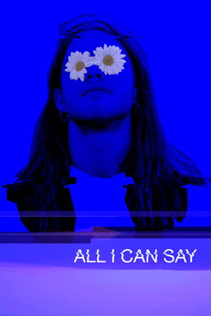 Watch Free All I Can Say (2019)