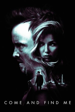 Watch Free Come and Find Me (2016)