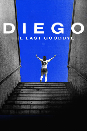 Watch Free Diego The Last Goodbye (2021)