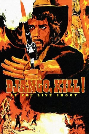 Watch Free Django Kill... If You Live, Shoot! (1967)