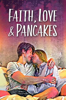Watch Free Faith, Love Pancakes (2024)