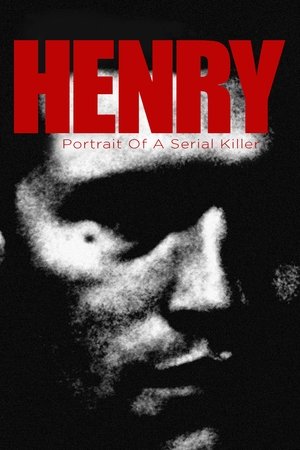 Watch Free Henry: Portrait of a Serial Killer (1986)