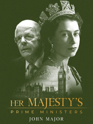 Watch Free Her Majestys Prime Ministers John Major (2023)
