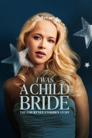 Watch Free I Was A Child Bride The Courtney Stodden Story (2025)