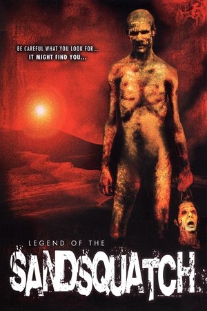 Watch Free Legend of the Sandsquatch (2006)