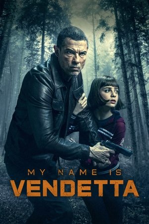 Watch Free My Name Is Vendetta (2022)