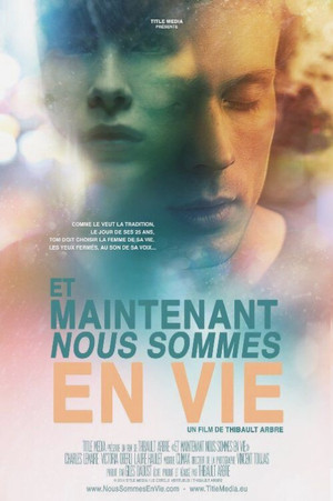Watch Free Now Were Alive (Et Maintenant Nous Sommes En Vie) (2015)
