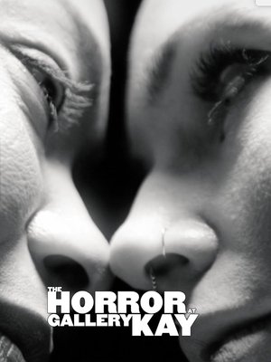 Watch Free The Horror at Gallery Kay (2018)