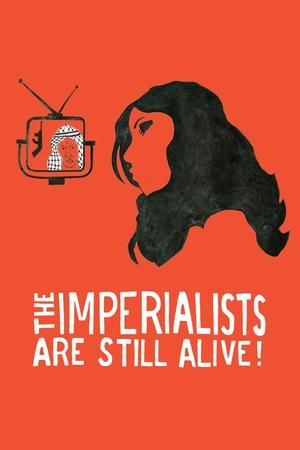 Watch Free The Imperialists Are Still Alive! (2010)