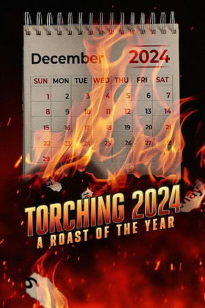 Watch Free Torching 2024 A Roast of the Year (2024)