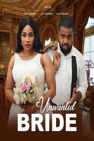Watch Free Unwanted Bride (2024)