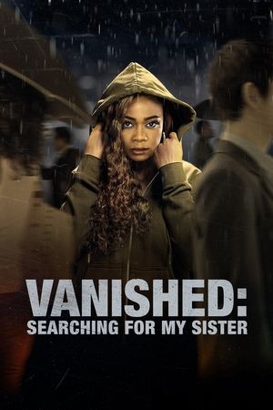 Watch Free Vanished Searching for My Sister (2022)