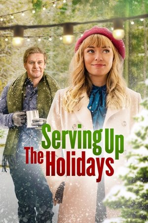 Watch Free Serving Up the Holidays (2021)