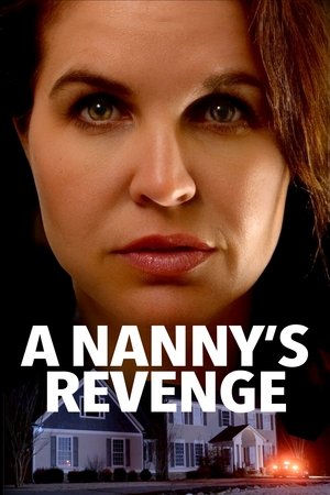 Watch Free A Nannys Revenge (2024)