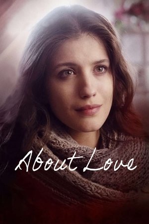 Watch Free About Love (2017)