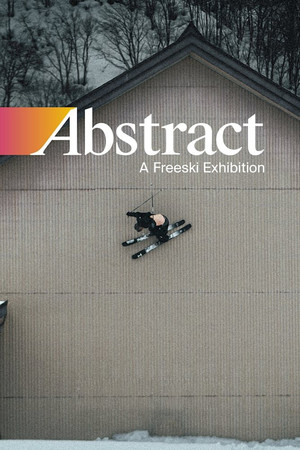 Watch Free Abstract: A Freeski Exhibition (2023)