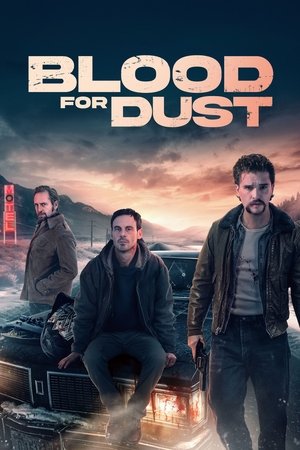 Watch Free Blood for Dust (2023)