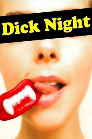 Watch Free Dick Night (2011)