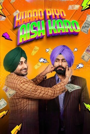 Watch Free Khaao Piyo Aish Karo (2022)