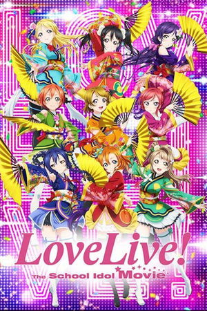 Watch Free Love Live! The School Idol Movie (2015)