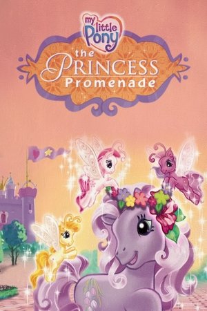 Watch Free My Little Pony The Princess Promenade (2006)