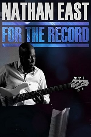 Watch Free Nathan East: For the Record (2014)