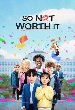 Watch Free So Not Worth It (2021-)