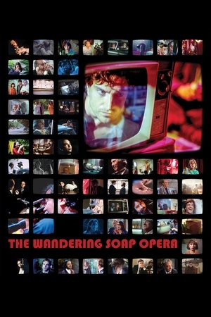 Watch Free The Wandering Soap Opera (2017)
