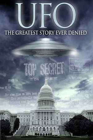 Watch Free UFO: The Greatest Story Ever Denied (2006)