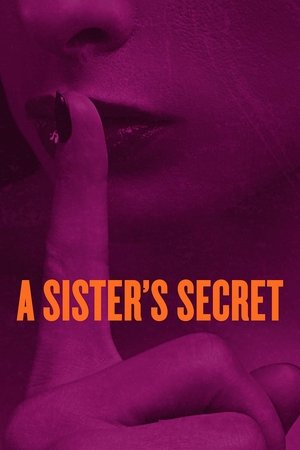 Watch Free A Sisters Secret (2018)